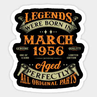 67th Birthday Gift Legends Born In March 1956 67 Years Old Sticker